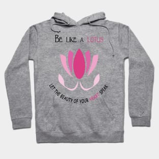 Be like a lotus Hoodie